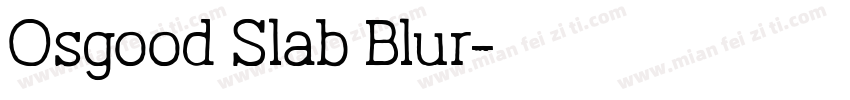 Osgood Slab Blur字体转换
